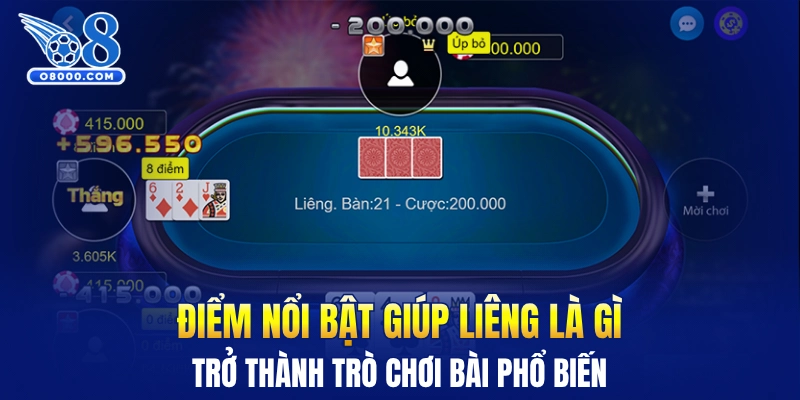 Điểm nổi bật giúp liêng là gì trở thành trò chơi bài phổ biến