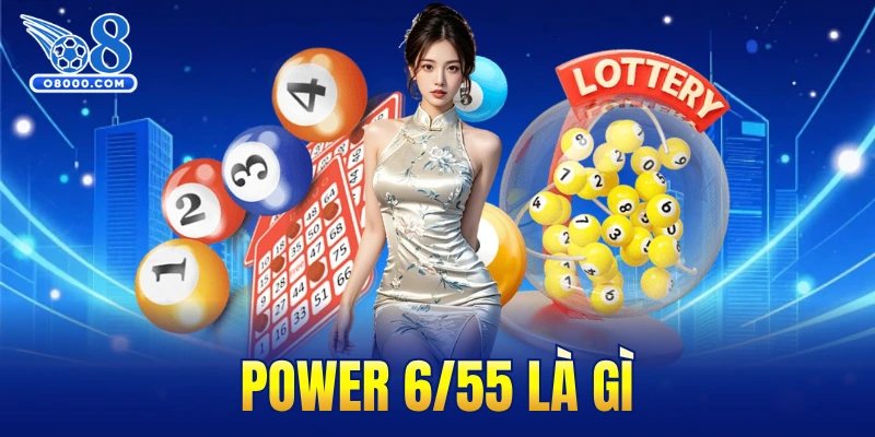 Power 6/55 là g